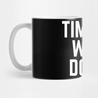 Time to Wine Down - Time for Wine Wine Gift Wine Lovers Wine Drinker Wine Made Me Do It Wine Funny Wine Mug